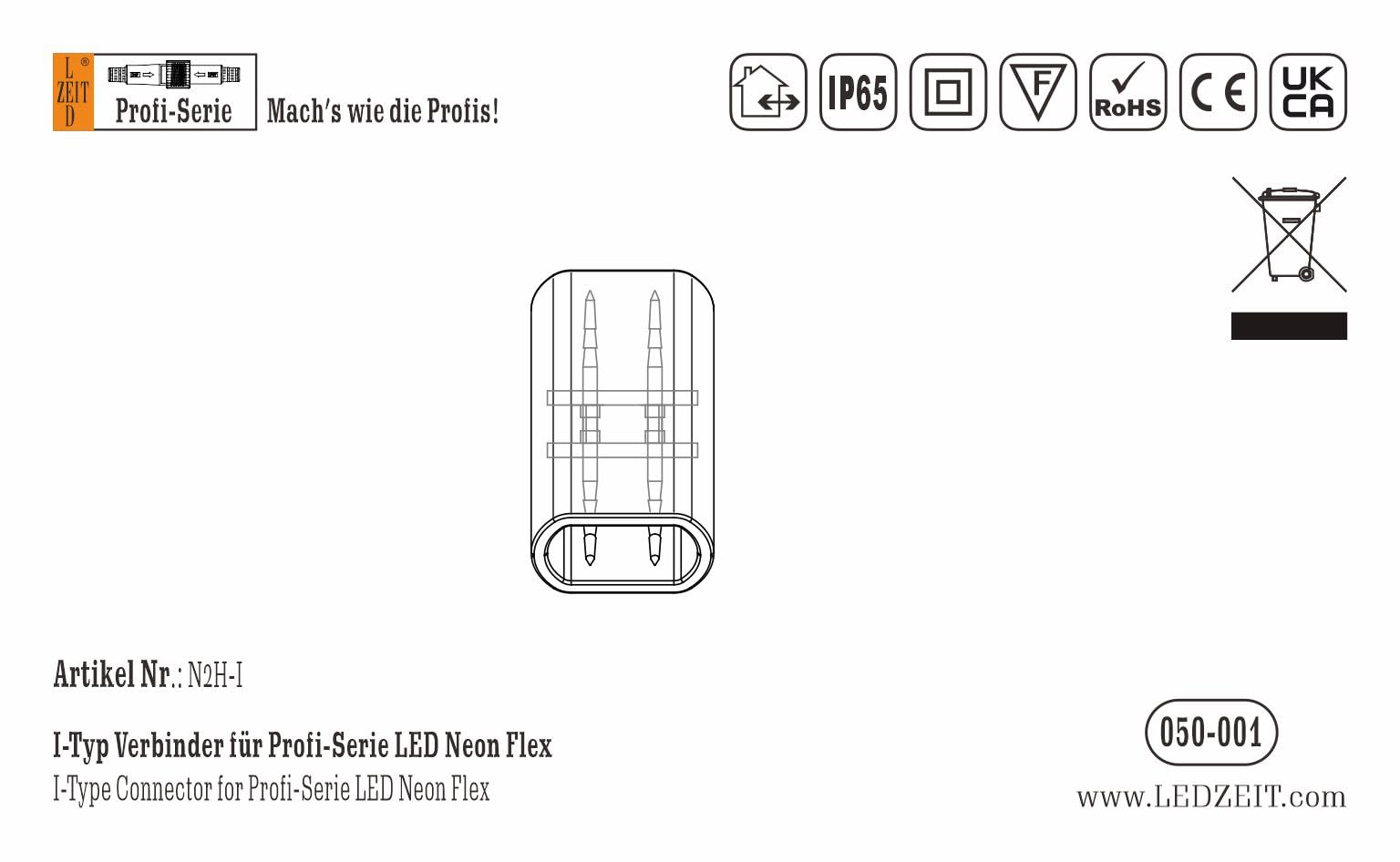 Serie Profesional - Conector I, PVC transparente. Solo para el LED Neon Flex, no compatible con tubo de luz LED y tira LED