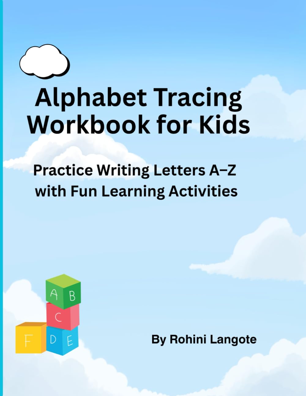 Alphabet Tracing Workbook for Kids: Practice Writing A–Z with Fun Learning Activities