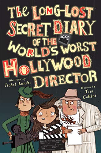The Long-Lost Secret Diary of the Worlds Worst Hollywood Director