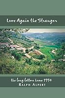 Love Again the Stranger: The Long Letters Home 1994 0999510924 Book Cover