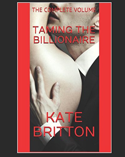TAMING THE BILLIONAIRE: THE COMPLETE SERIES