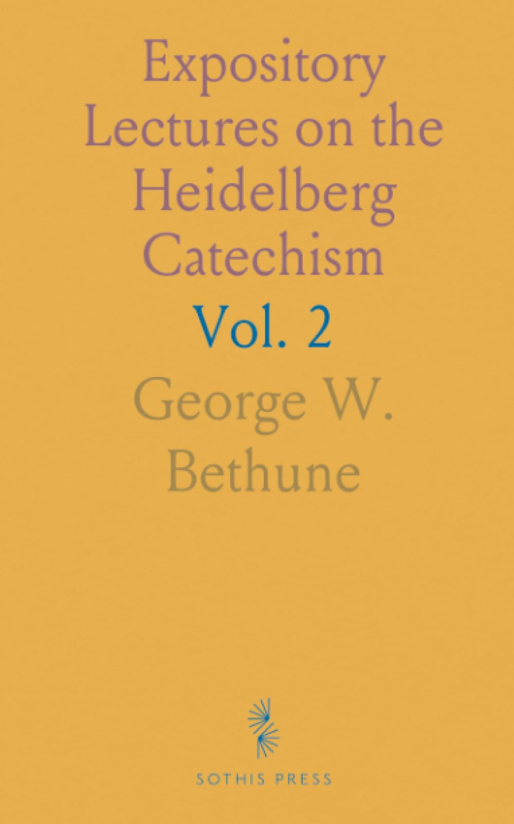 Expository Lectures on the Heidelberg Catechism