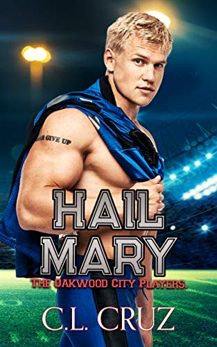 Hail Mary: A Curvy Woman Romance (Oakwood City Players Book 3)