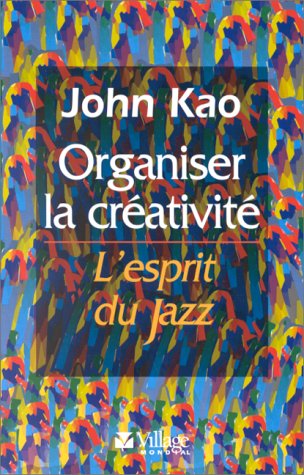 Organiser la créativité : L'Esprit du jazz