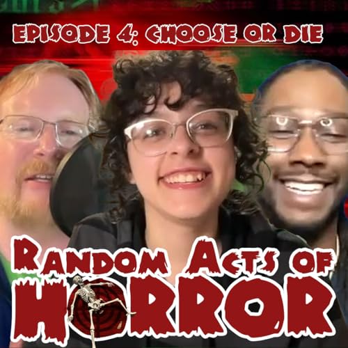 Episode 4 - Choose or Die