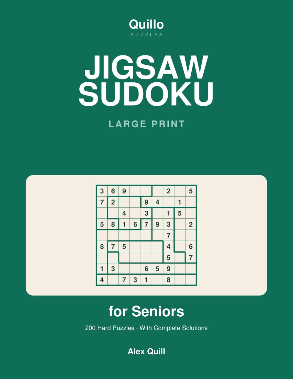 Large Print Jigsaw Sudoku for Adults: 200 Hard Puzzles with Solutions (Volume 3)
