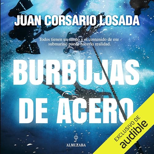 Burbujas de acero Audiolibro Por Juan Corsario Losada arte de portada