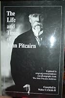 The Life and Times of John Pitcairn B001I7ZAFO Book Cover