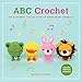 ABC Crochet: An Alphabet Collection of Amigurumi Animals