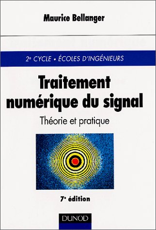 Traitement numérique du signal : Théorie et pratique - Cours et exercices