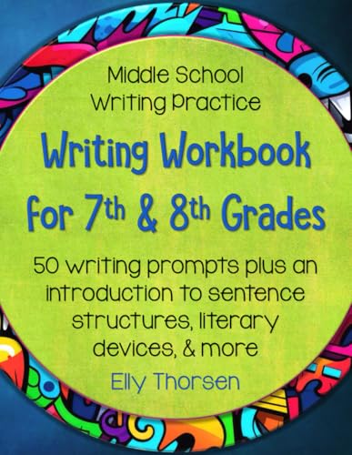 Writing Workbook for 7th and 8th Grades: Middle...