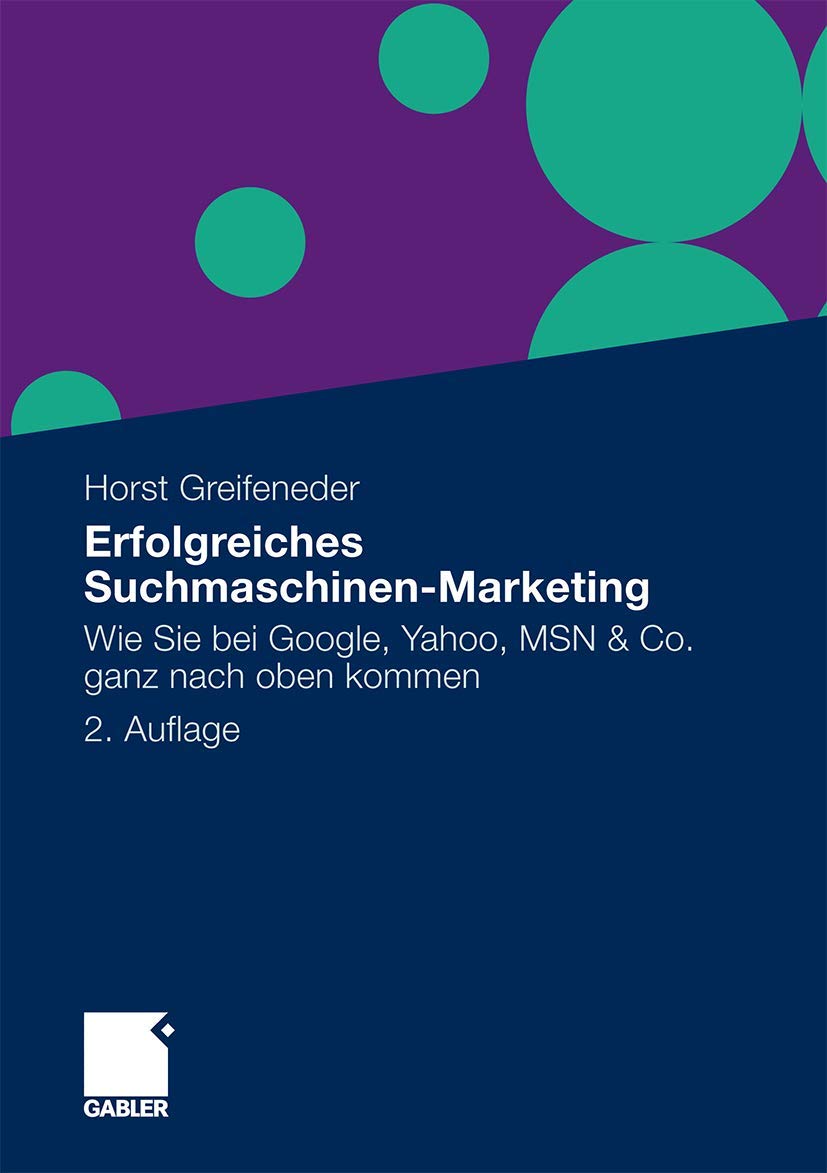 Erfolgreiches Suchmaschinen-Marketing: Wie Sie bei Google, Yahoo, MSN & Co. ganz nach oben kommen Paperback – Import, 11 June 2010