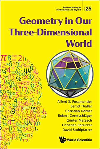 Geometry In Our Three-dimensional World (Problem Solving In Mathematics And Beyond Book 25)