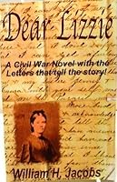 Dear Lizzie: A Civil War Novel (Dear Lizzie Series) 097065460X Book Cover
