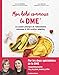 Mon bébé commence la DME: Les grands principes de l'alimentation autonome et 100 recettes adaptées