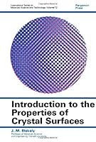 Introduction to the Properties of Crystal Surfaces (Commonwealth and International Library. Selected Readings in) 0080176410 Book Cover