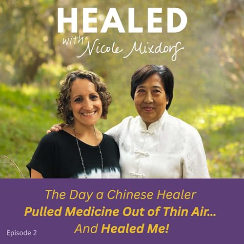 『The Day a Chinese Healer Pulled Medicine Out of Thin Air… And Healed Me』のカバーアート