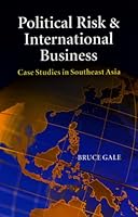 Political Risk & International Business: Case Studies in Southeast Asia 9679789470 Book Cover