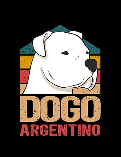 Dogo Argentino Dogo Argentino Dogs Dog Owner Dogo Argentinos 1 Journal Cute Notebook 100 pages 8.5"x11"