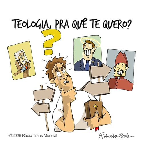 Teologia, pra qu&ecirc; te quero?