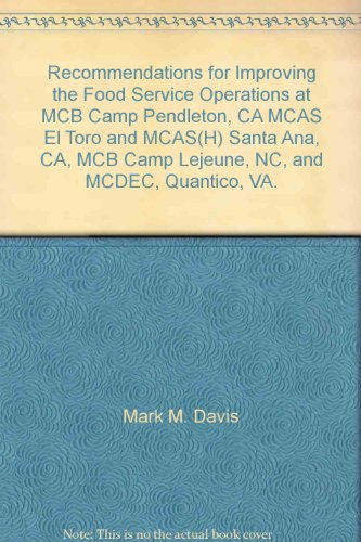 Recommendations for Improving the Food Service Operations at MCB Camp Pendleton, CA MCAS El Toro and...