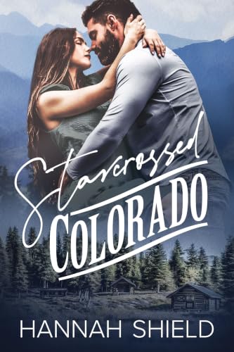 Starcrossed Colorado: A Small Town, Single Dad Romantic Suspense (Hart County Book 1)