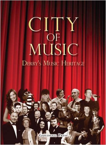 City of Music: Derry's Music Heritage