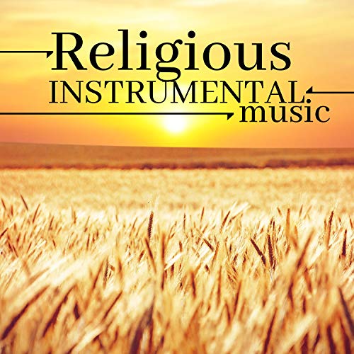 Play Religious Instrumental Music Relaxing Spiritual Music by