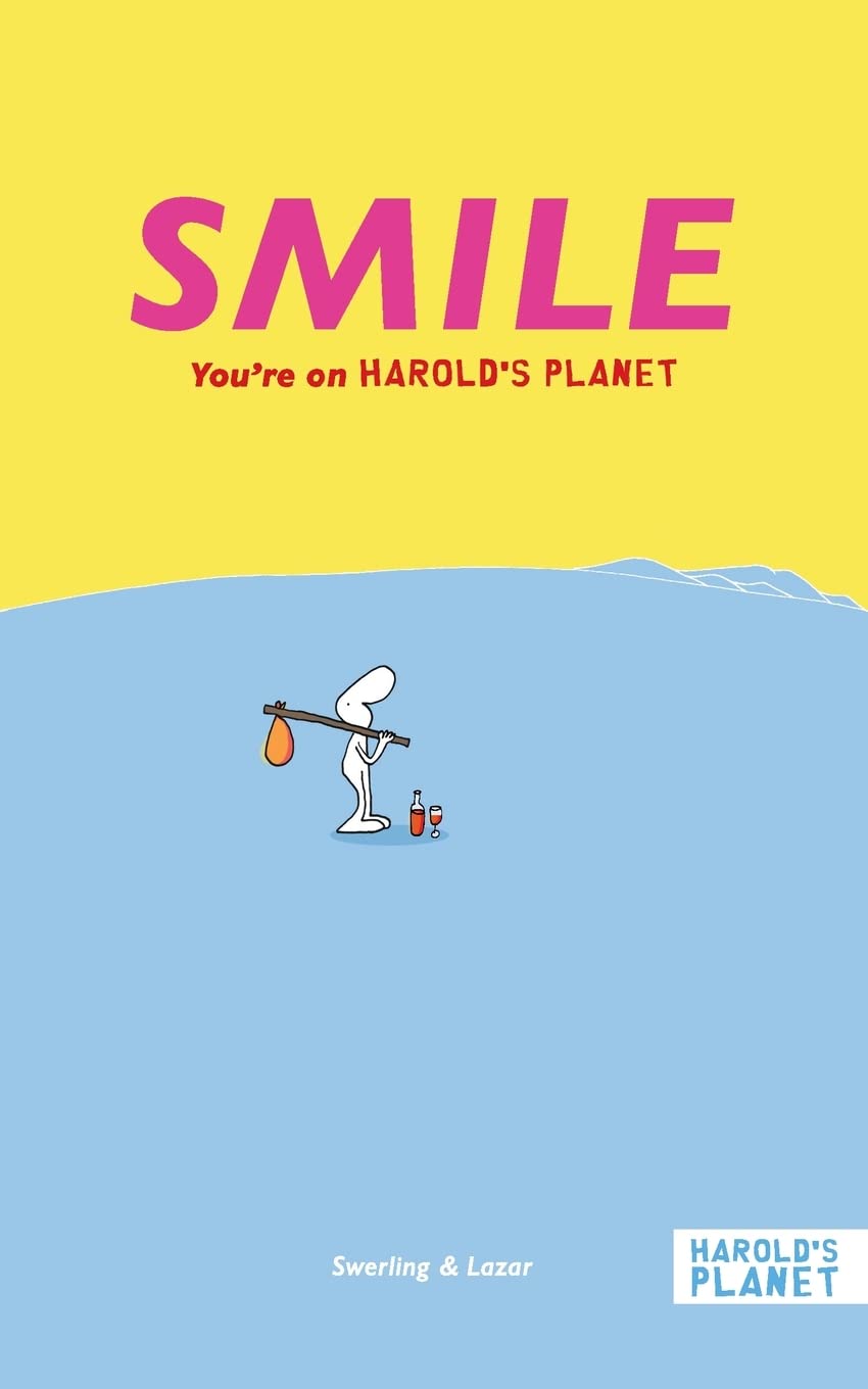 SMILE: You're on Harold's Planet By Lazar, Ralph Ralph Lazar, Lisa Swerling,