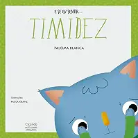 E se eu sentir... timidez
