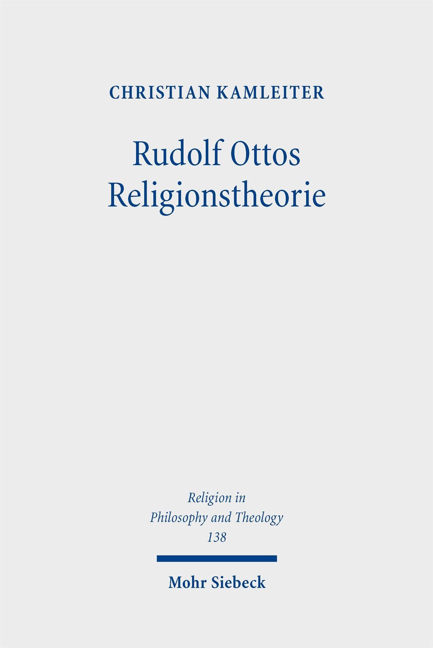 Rudolf Ottos Religionstheorie: Eine implizite Theorie religiöser Kommunikation (Religion in Philosophy and Theology)
