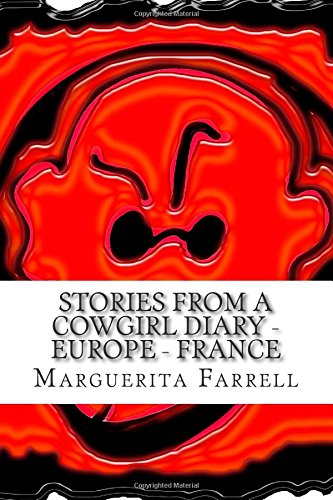 Stories from a Cowgirl Diary - Europe - France