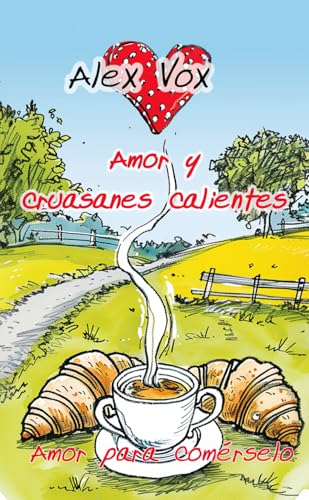 Amor y cruasanes calientes: Libro lésbico, novela lésb