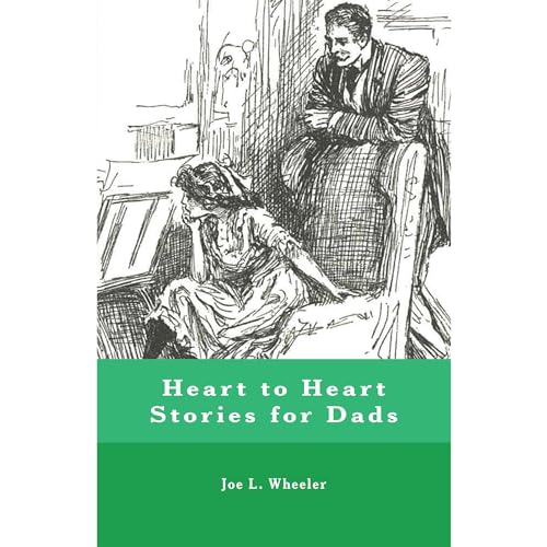Heart to Heart Stories for Dads by Joe L. Wheeler episode artwork