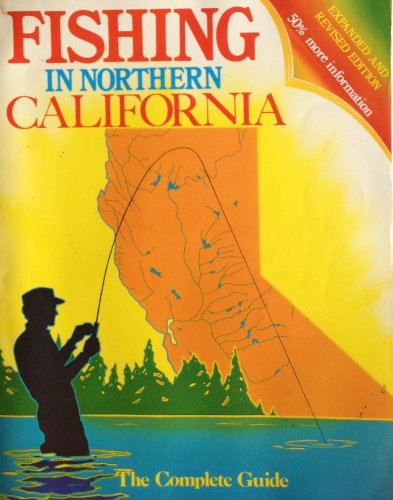 Fishing in Northern California: New, Revised Ed.