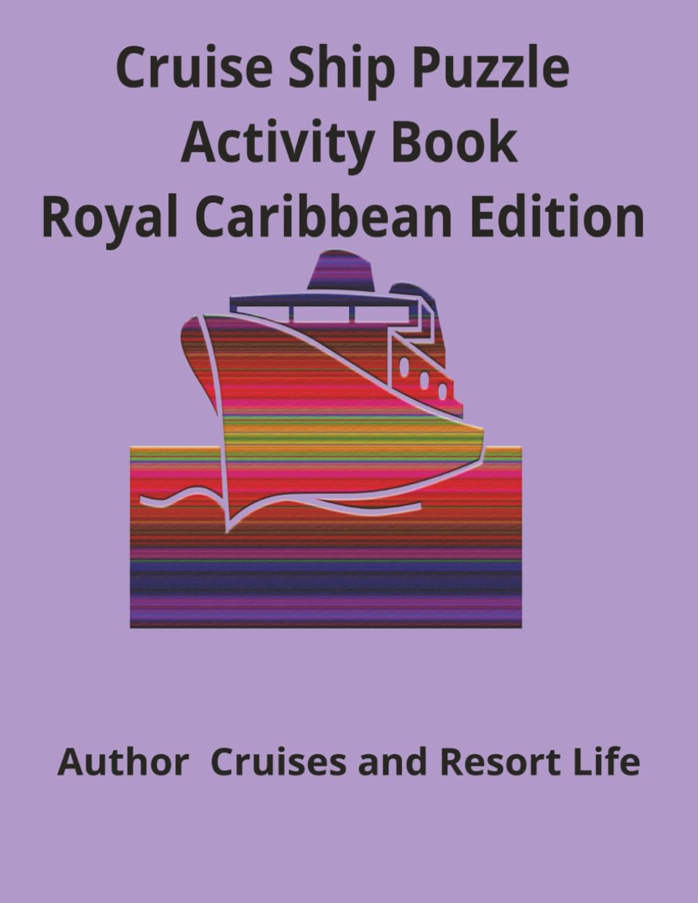 Cruise Ship Puzzle, Activity Book Royal Caribbean Edition: Royal Caribbean Edition