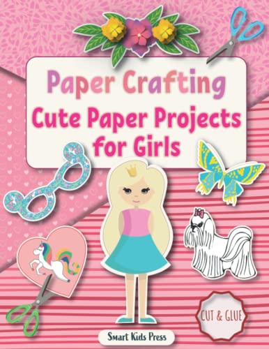 Paper Crafting: Cute Paper Projects for Girls age 8-12 (Crafts for Kids) image 3