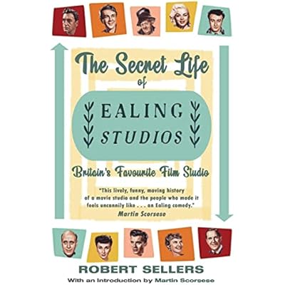 The Secret Life of Ealing Studios: Britain's Favourite Film Studio
