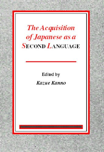 The Acquisition of Japanese As a Second Language (Language 