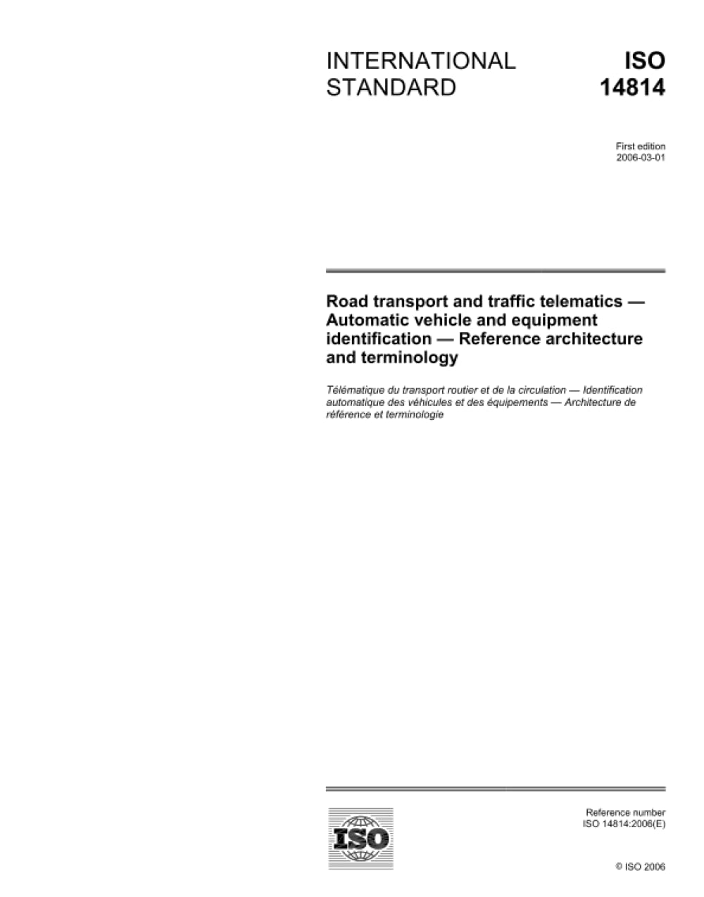 ISO 14814:2006, Road transport and traffic telematics - Automatic vehicle and equipment identification - Reference architecture and terminology