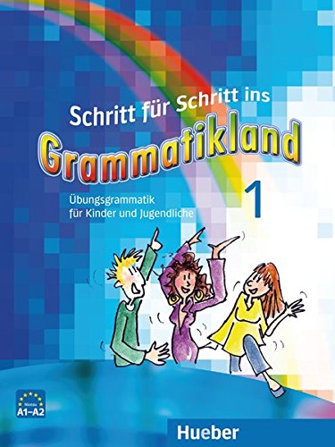 Schritt für Schritt ins Grammatikland: Deutsch als Fremdsprache / Übungsgrammatik für Kinder und Schritt für Schritt ins Grammatikland: Deutsch als Fremdsprache / Übungsgrammatik für Kinder und