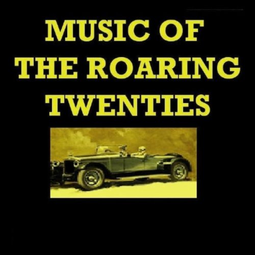 Amazon.com: Music Of The Roaring Twenties : VARIOUS ARTISTS: Digital Music