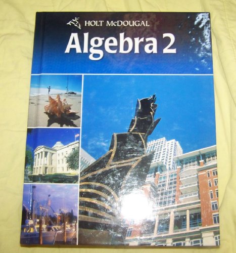 Holt Algebra 2: Student Edition Algebra 2 2011