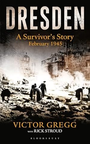 Dresden: A Survivor's Story (Kindle Single): A Survivor's Story, February 1945