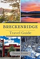 BRECKENRIDGE TRAVEL GUIDE B0F5Q5KQ1Q Book Cover
