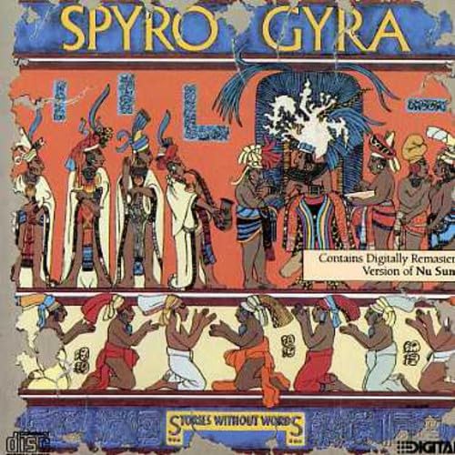 Stories Without Words [Audio CD] Spyro Gyra; Tom Schuman; Richie Morales; Roberto Vally; Julio Fernandez; Manolo Badrena; Jay Beckenstein and Jeremy Wall