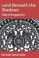 Land Beneath the Shadows 1795845589 Book Cover