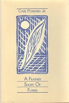 Hardcover A Feather Short of Flying Book