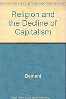 Religion and the Decline of Capitalism B005TTE2QK Book Cover