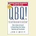 QBQ! The Question Behind the Question: What to Really Ask Yourself to Eliminate Blame